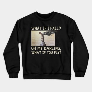 With your wings Crewneck Sweatshirt